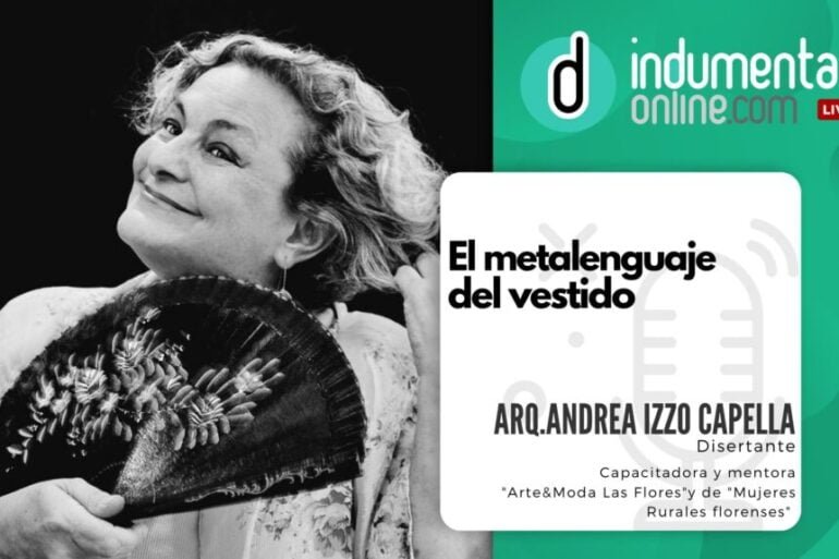 Andrea Izzo you Podcast 29 : El metalenguaje del vestido - Moda y Diseñadores Textil e Indumentaria