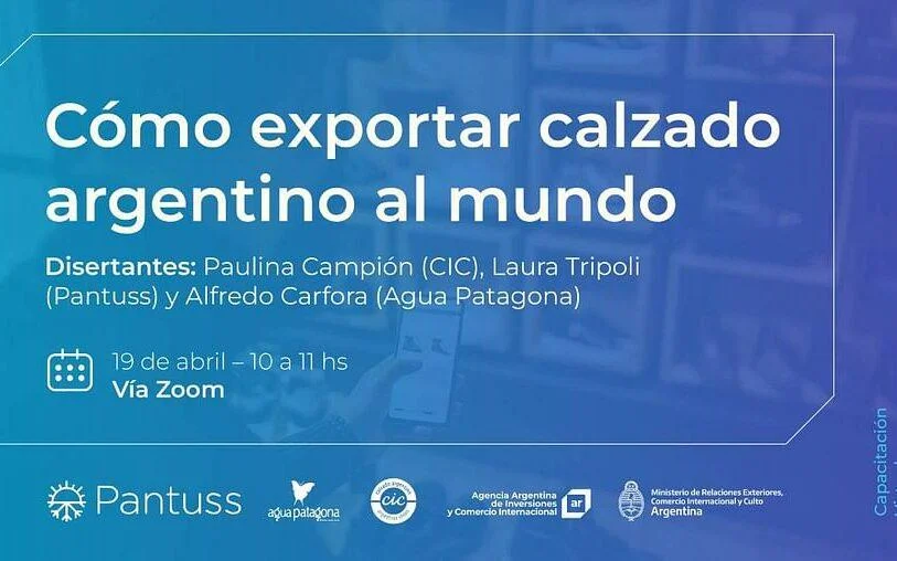 Capacitaciones Virtuales 19 De Abril 02 Como Exportar Calzado Argentino Al Mundo - Calzado, Cuero