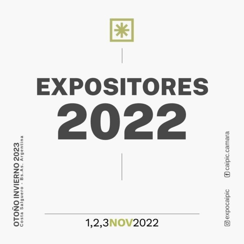 Expositores 2022 Empresas Que Confirmaron Presencia En Expocaipic 68 - Noticias Breves
