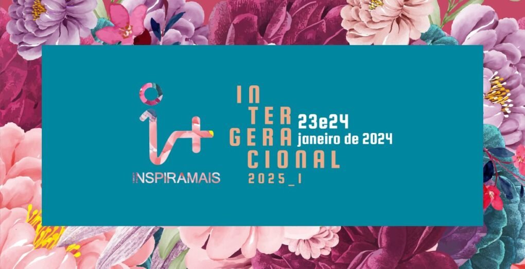 23 799423 Inspiramais 25_I Intergeracional -