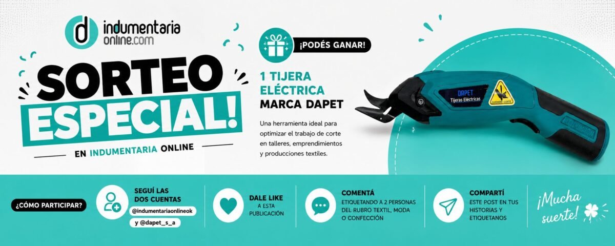 Indumentaria Online y Dapet lanzan sorteo de una tijera eléctrica para el sector textil 1 - Empresas Textiles ChatGPT Image 16 may 2026 07 18 54 p.m Indumentaria Online y Dapet lanzan sorteo de una tijera eléctrica para el sector textil - Empresas Textiles