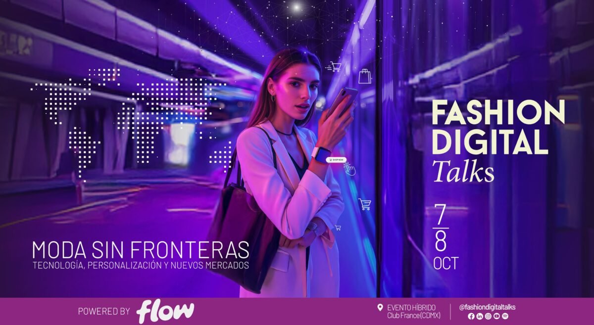 Fashion Digital Talks vuelve a México con su novena edición bajo el lema "Moda sin fronteras" 58 - Eventos Textil e Indumentaria FDT 2026 1 Fashion Digital Talks vuelve a México con su novena edición bajo el lema "Moda sin fronteras" - Eventos Textil e Indumentaria
